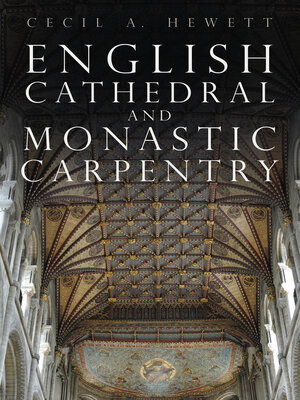 cover image of English Cathedral and Monastic Carpentry